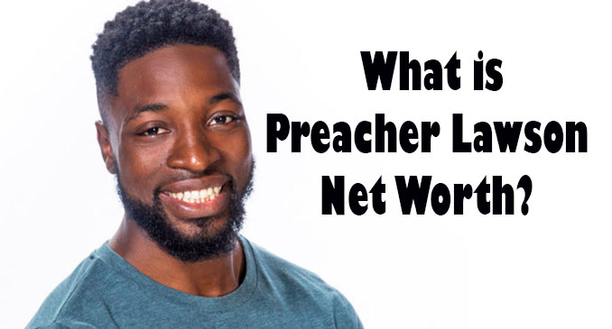 Preacher Lawson Net Worth