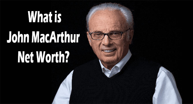 John MacArthur Net Worth
