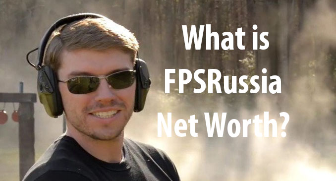 FPSRussia Net Worth
